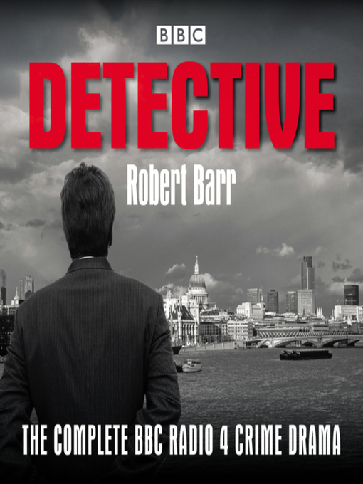 Title details for Detective by Robert Barr - Available
